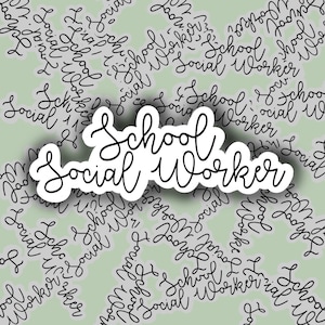 May include: A white sticker with black text that reads "School Social Worker" on a green background with the same text repeated in smaller sizes.