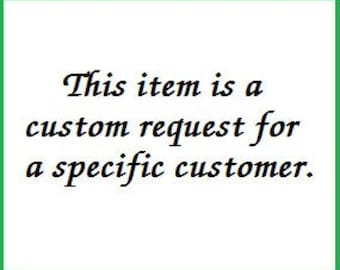 Custom Order for Laura