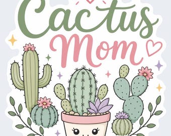 Cactus Mom | 3 inch Sticker Decal