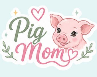 Pig Mom | 3 inch Sticker Decal