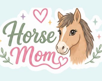Horse Mom | 3 inch Sticker Decal