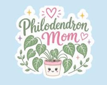 Philodendron Mom | 3 inch Sticker Decal