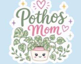 Pothos Mom | 3 inch Sticker Decal