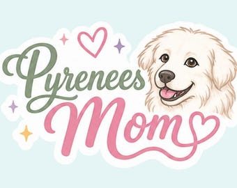 Pyrenees Mom | 3 inch Sticker Decal