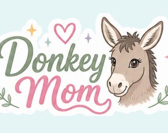 Donkey Mom | 3 inch Sticker Decal