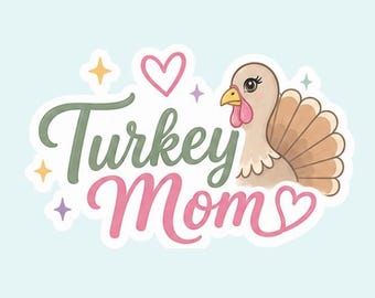 Turkey Mom | 3 inch Sticker Decal