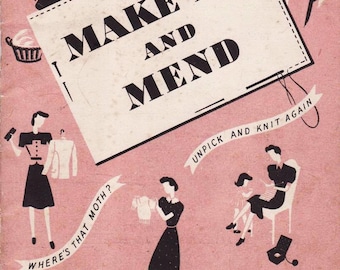 Vintage Sewing Booklet Rare Make Do And Mend 1940s Wartime Reuse and Upcycle -INSTANT DOWNLOAD-