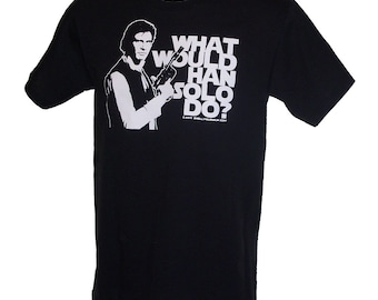 What Would Han Solo Do (Star Wars) T-Shirt Sizes S-3XL Force Awakens Rogue One