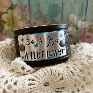 Be A Wildflower Bracelet&gt; Hand Stamped Leather Cuff Bracelet. Brown Distressed Leather Wristband. Free Spirit Jewelry. Friendship Bracelet