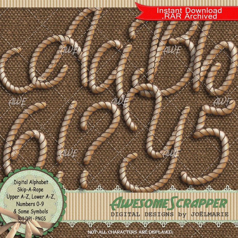 May include: A digital alphabet set featuring letters, numbers, and symbols made from a rope design. The letters are in a brown and white rope style. The background is a brown burlap texture. The text "Digital Alphabet Skip-A-Rope Upper A-Z, Lower A-Z, Numbers 0-9 & Some Symbols 300 DPI - PNGs" is in a green circle with a white border. The text "AWESOME SCRAPPER DIGITAL DESIGNS by JO&Euml;LMARIE" is in a white rectangle with a green border. The text "NOT ALL CHARACTERS ARE DISPLAYED." is in a white rectangle with a green border.