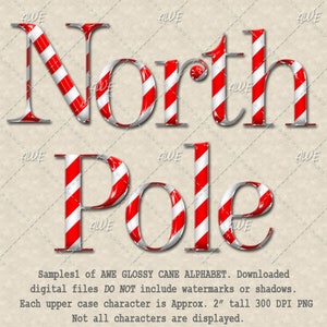 May include: The words "North Pole" are displayed in a candy cane style font. The letters are red and white striped, with a glossy finish. The background is a light beige color with a stitched pattern. Text at the bottom reads "Samples1 of AWE GLOSSY CANE ALPHABET. Each upper case character is Approx. 2" tall."