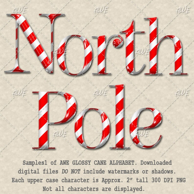 May include: The words "North Pole" are displayed in a candy cane style font. The letters are red and white striped, with a glossy finish. The background is a light beige color with a stitched pattern. Text at the bottom reads "Samples1 of AWE GLOSSY CANE ALPHABET. Each upper case character is Approx. 2" tall."