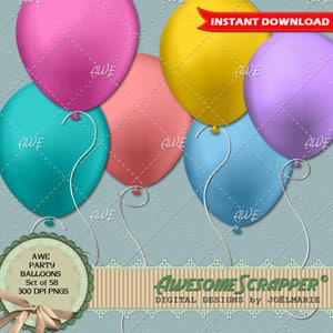 May include: A set of 58 digital party balloon images in various colors, including pink, yellow, teal, blue, and purple. The balloons are 300 DPI PNG files. The image includes the text "AWE PARTY BALLOONS Set of 58 300 DPI PNGS" and "AWESOME SCRAPPER® DIGITAL DESIGNS by JOËLMARIE".