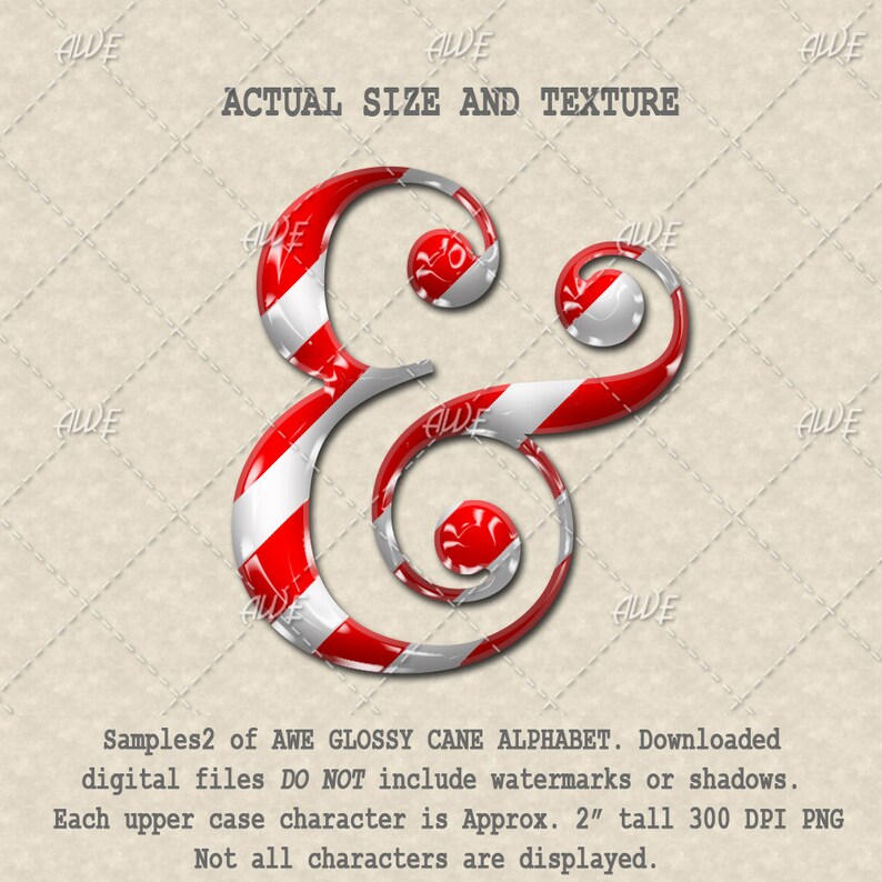 May include: A glossy, red and white candy cane ampersand. The ampersand is approximately 2 inches tall. The text "ACTUAL SIZE AND TEXTURE" is above the ampersand. The text "Samples2 of AWE GLOSSY CANE ALPHABET" is below the ampersand.
