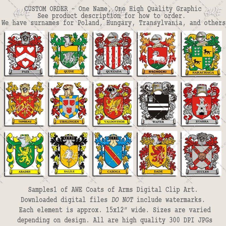 May include: A collection of 15 colorful coats of arms, each featuring a unique design and surname. The coats of arms are displayed in a grid format on a white background.  The text "CUSTOM ORDER - One Name, One High Quality Graphic" is at the top of the image. The text "Samples1 of AWE Coats of Arms Digital Clip Art. Downloaded digital files DO NOT include watermarks. Each element is approx. 15x12" wide. Sizes are varied depending on design. All are high quality 300 DPI JPGs" is at the bottom of the image.