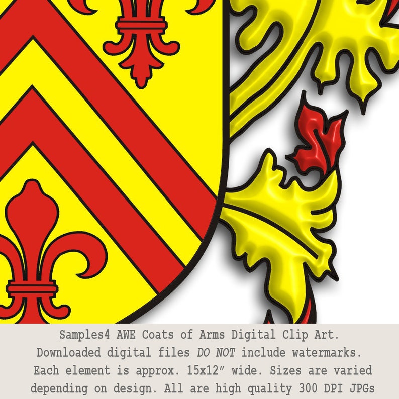 May include: A yellow and red coat of arms with a fleur-de-lis and a leafy crest. Samples4 AWE Coats of Arms Digital Clip Art. Downloaded digital files DO NOT include watermarks. Each element is approx. 15x12" wide. Sizes are varied depending on design. All are high quality 300 DPI JPGs