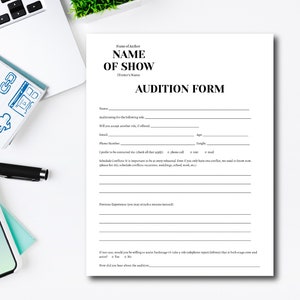 May include: A black and white audition form with the title "AUDITION FORM" and fields for name, email, phone number, age, height, auditioning role, and previous experience. The form also asks if the applicant would be willing to assist backstage or take a role that is both stage crew and actor.