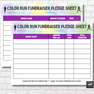 May include: Two "Color Run Fundraiser Pledge Sheet" forms. Each form has a purple header and sections for donor information, amount pledged, and total donation. The forms include the text "Please return this form by May 1st. Thank you for supporting our school!"