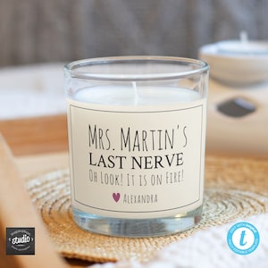 Teachers Last Nerve, Oh Look It Is On Fire Large Candle Label Template | Perfect Last Minute Teacher Gift Idea | CANDLE NOT INCLUDED