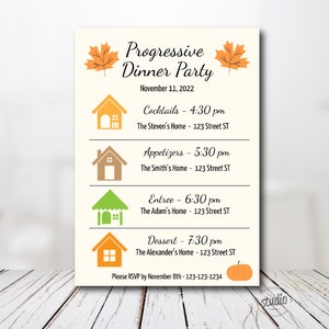 May include: A cream-colored invitation for a Progressive Dinner Party, featuring text and illustrations. The design includes orange maple leaves, house icons, and a pumpkin. The invitation lists the date, times, and locations for cocktails, appetizers, entree, and dessert.