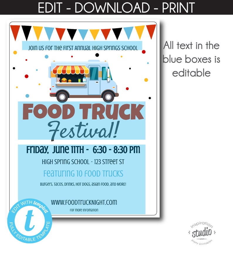 May include: A blue and white food truck graphic with a red awning. The text reads "Food Truck Festival!" with the date and time "Friday, June 11th - 6:30 - 8:30 PM". The location is "High Spring School - 123 Street ST". The text "Featuring 10 Food Trucks" is also included. The text "Burgers, Tacos, Drinks, Hot Dogs, Asian Food, and More!" is included. The website "www.foodtrucknight.com" is included. The text "All text in the blue boxes is editable" is included.