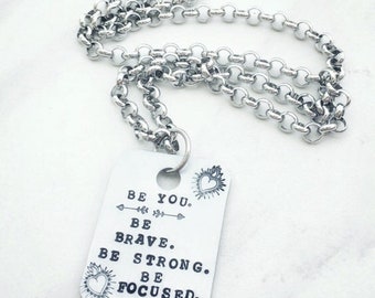 Sale - Be You Be Brave Be Strong Be Focused Necklace Hand Stamped by Precision Princess