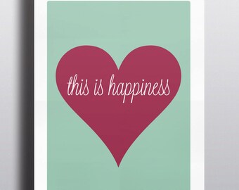 Heart Love Print, Love is Happiness, Inspirational Quote, Love Quote, Typography Art, Wall Art, Love Poster, Love Heart, This is Happiness