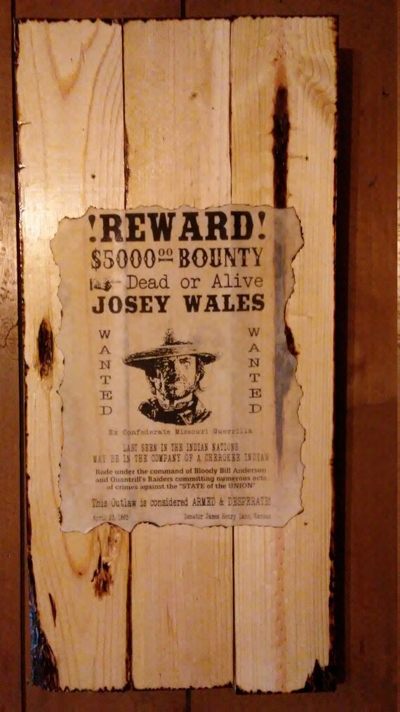 12 x 18 Poster wanted dead or alive josey Wales outlaw