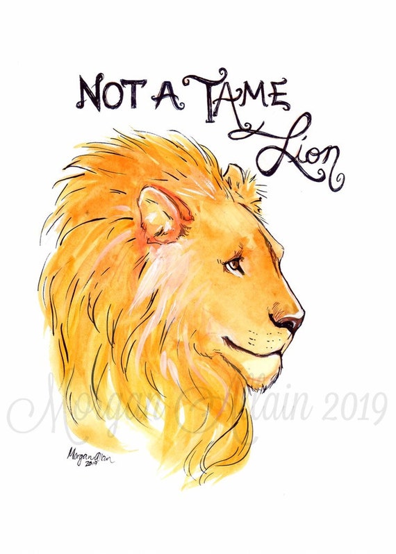 Not A Tame Lion Aslan Art Print Etsy