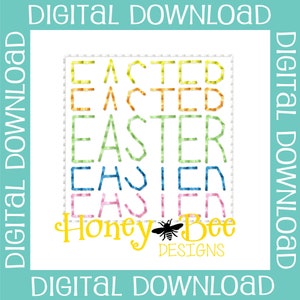 May include: A digital embroidery design featuring the word "Easter" spelled out four times in different colors, with the words "casted" and "easier" in the top two rows and "easter" in the bottom two rows. The design is framed by a white outline and includes the text "Honey Bee Designs" at the bottom.