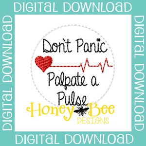 May include: A white circle with a red heart and a red EKG line. The text "Don't Panic Palpate a Pulse" is in black. The text "Honey Bee Designs" is in yellow with a black bee.