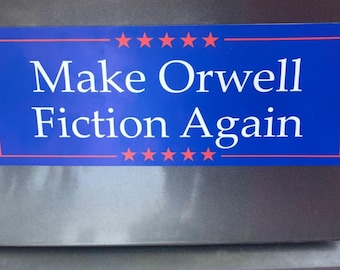 Make Orwell Fiction Again sticker/magnet decal