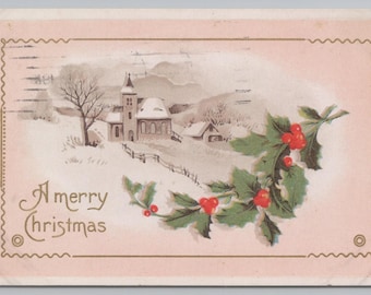 Vintage Snowy Church Christmas Postcard, Embossed Holly Berries Antique Holiday Card, Winter Village Scene 1913 Collectible