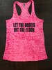 Let The Bodies Hit The Floor women's racerback burnout tank top. Workout tank. Gym Shirt.