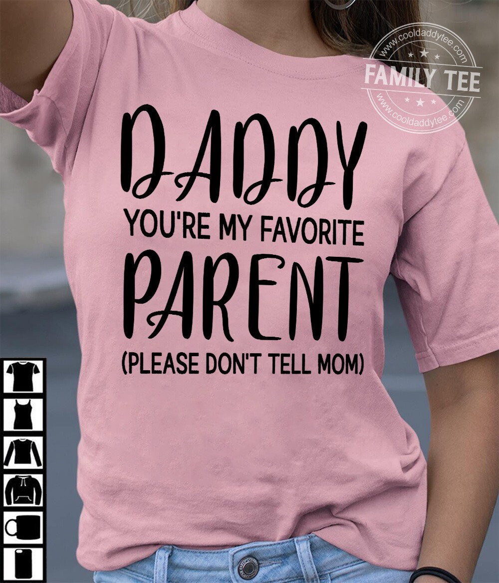 favorite parent t shirt
