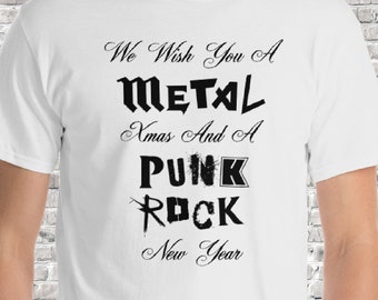 We Wish You A Metal Christmas And A Punk Rock New Year T-shirt - Metal, Rock, Punk Music Inspired Design - Free Shipping