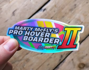 Pro Hoverboarder Holographic Vinyl Sticker - Marty McFly, Back To The Future / Tony Hawk's Pro Skater - Limited Edition Vinyl Sticker