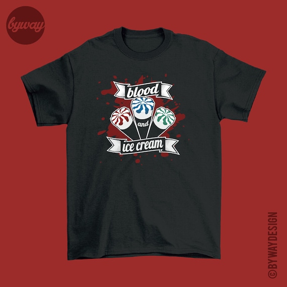 Blood Ice Cream T shirt Cornetto Trilogy Shaun of the Dead Hot Fuzz the World s End Edgar Wright Simon Pegg Nick Frost Movie Etsy