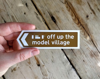 Hot Fuzz Model Village Road Sign Vinyl Sticker - Movie, Edgar Wright, Simon Pegg, Nick Frost, Cornetto Trilogy - Waterproof Vinyl Decal
