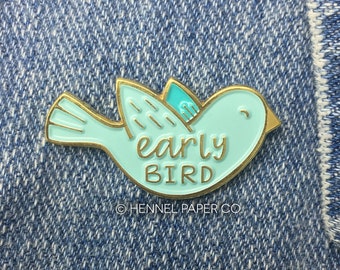 Early Bird Enamel Pin - Bird Pin - Gift for Her - Stocking Stuffer - Gifts under 15 - Hennel Paper Co.