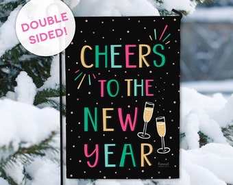 New Years Garden Flag - DOUBLE SIDED - Ready to Ship - Cheers to the New Year Welcome Flag Modern Outdoor Yard Decor Hennel Paper Co