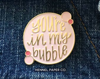 Funny Enamel Pin - You're in my bubble - Personal Space Enamel Pin - Bubble Brooch - best friend gift for her - Pink lapel pin - PIN5