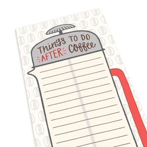 Coffee Notepad - Funny To Do List - Desk Notepad - Daily To Do List Notepad - Things to do after coffee - French Press Coffee Notepad