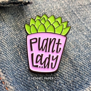 Plant Lady Enamel Pin - Plant Mom Gift - Mothers Day Gift - Succulent Pin - Gift for Gardener - Green Thumb Gift - Hennel Paper Co. - PIN10