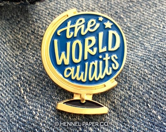 Graduation Gift Travel Enamel Pin - Adventure Enamel Pin - Globe Enamel Pin - The World Awaits - Adventure Lapel Pin - Hennel Paper Co PIN12