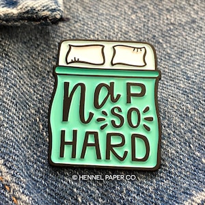 Naps Enamel Pin - Nap So Hard Pin - I Love Naps - Napping Pin - Sleep Pin - Stocking Stuffer - Gifts under 15 - Hennel Paper Co. PIN15