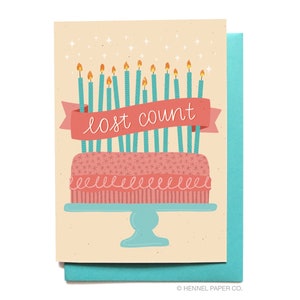 Funny Happy Birthday card - Lost Count candles - Funny Birthday Card - Hennel Paper Co. BD72