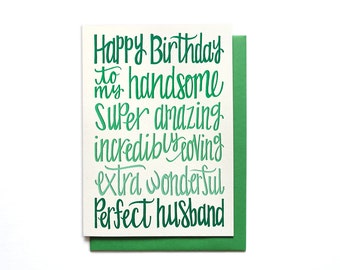 Husband Birthday Card - Happy Birthday to my Handsome, Amazing, Loving, Wonderful, Perfect Husband