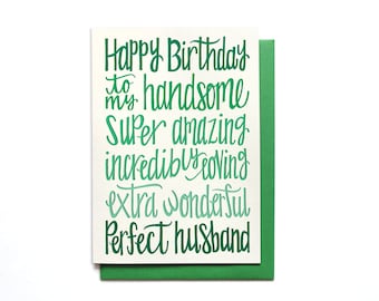 Husband Birthday Card - Happy Birthday to my Handsome, Amazing, Loving, Wonderful, Perfect Husband