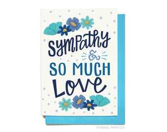 Sympathy Card - Sympathy and so much love - Here for you card - Thinking of you card - Hennel Paper Co. - SY1